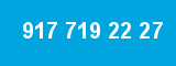 917 719 22 27